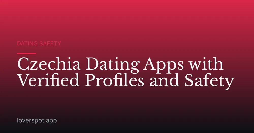 Czechia Dating Apps with Verified Profiles and Safety