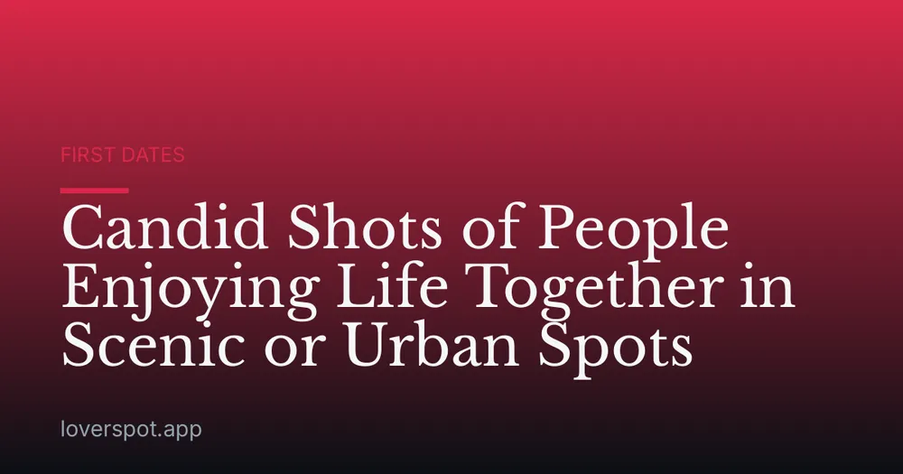 Candid Shots of People Enjoying Life Together in Scenic or Urban Spots