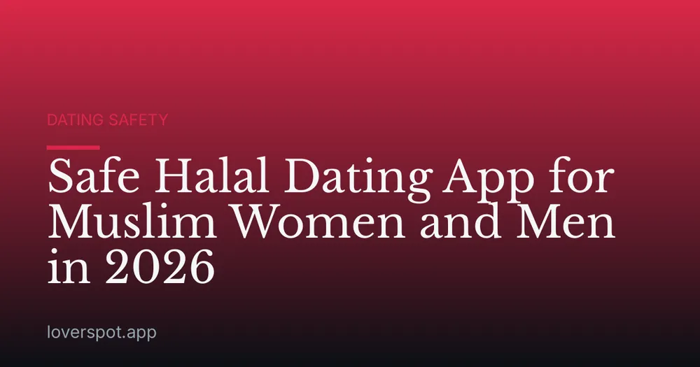 Safe Halal Dating App for Muslim Women and Men in 2026