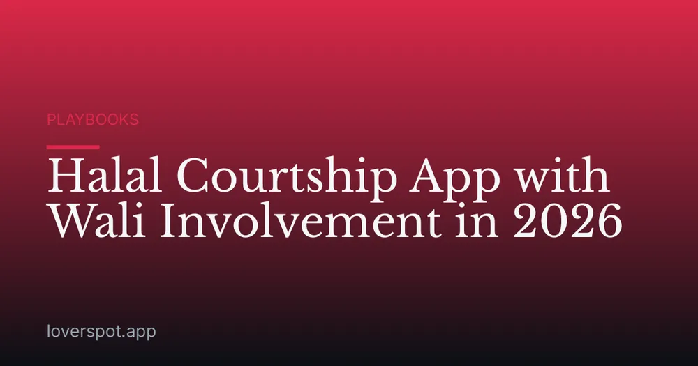 Halal Courtship App with Wali Involvement in 2026