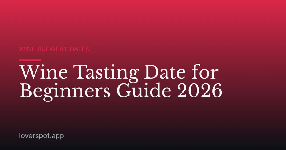 Wine Tasting Date for Beginners Guide 2026