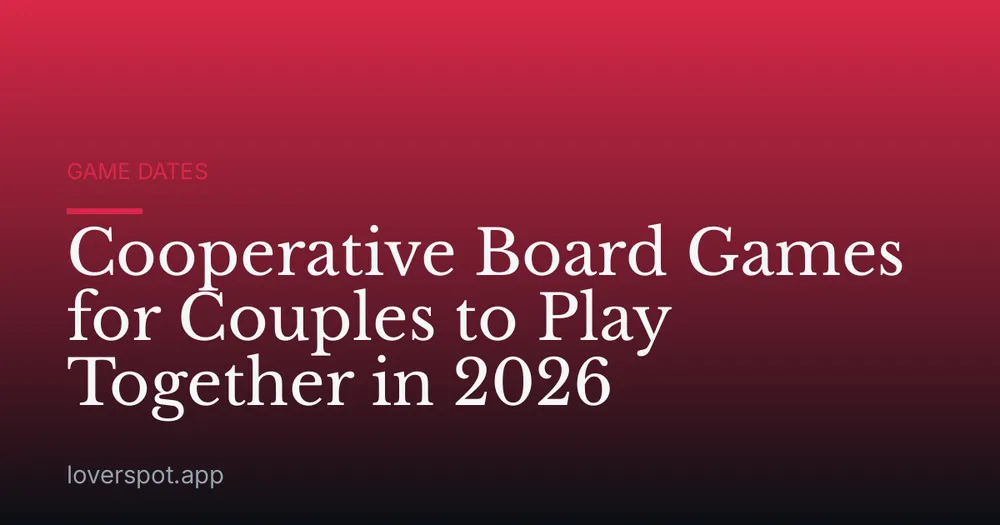 Cooperative Board Games for Couples to Play Together in 2026