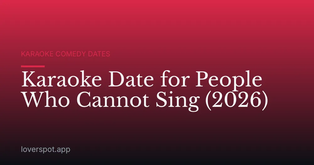 Karaoke Date for People Who Cannot Sing (2026)