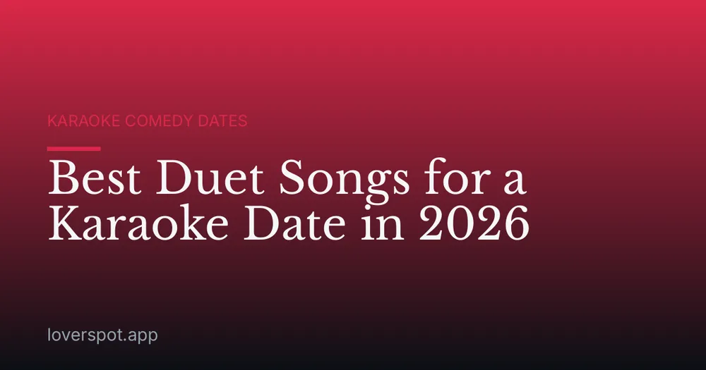 Best Duet Songs for a Karaoke Date in 2026