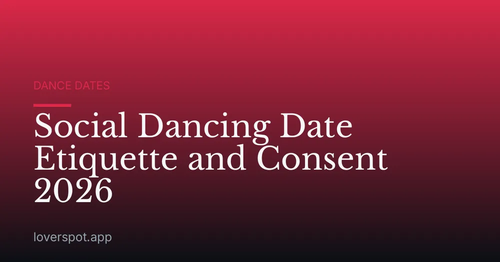 Social Dancing Date Etiquette and Consent 2026