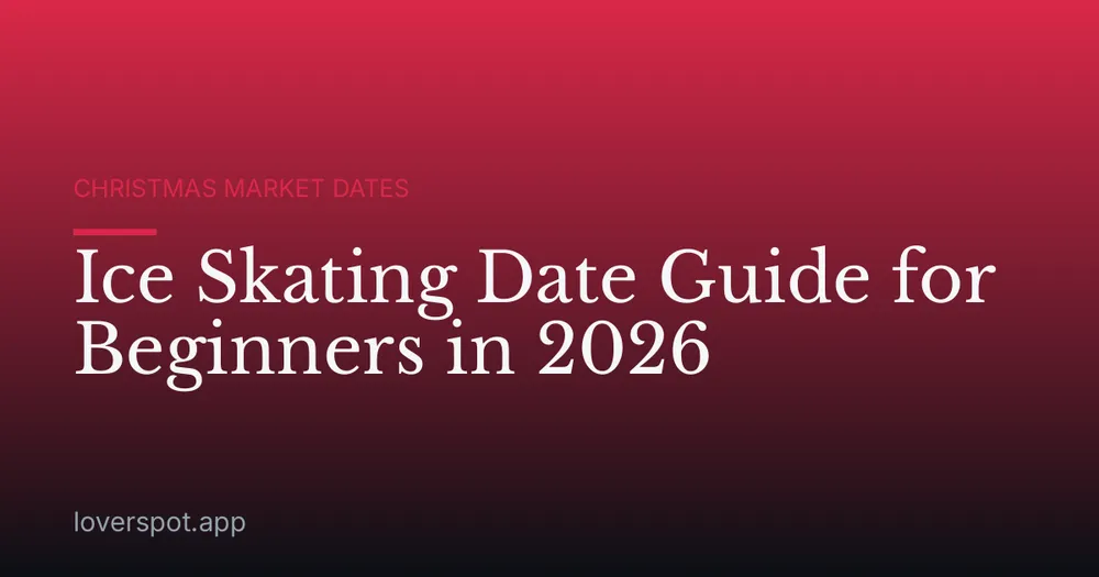 Ice Skating Date Guide for Beginners in 2026