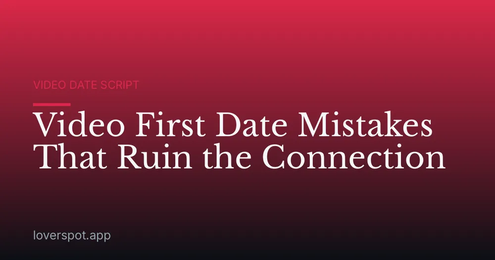 Video First Date Mistakes That Ruin the Connection