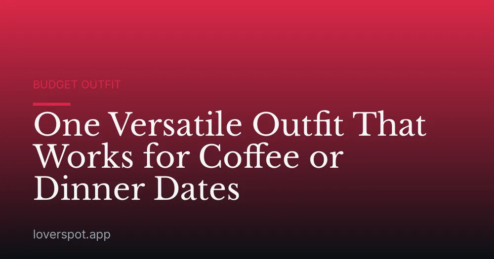 One Versatile Outfit That Works for Coffee or Dinner Dates