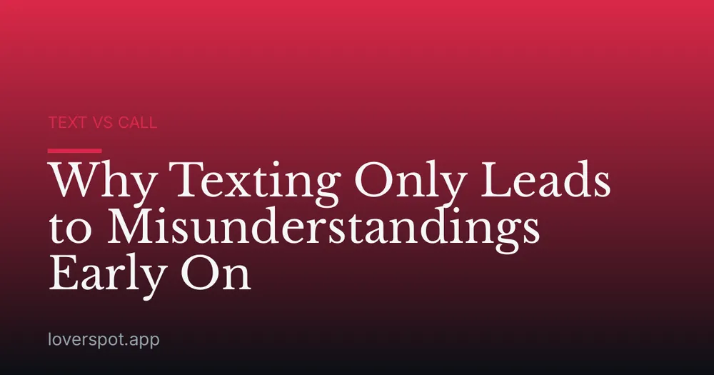 Why Texting Only Leads to Misunderstandings Early On