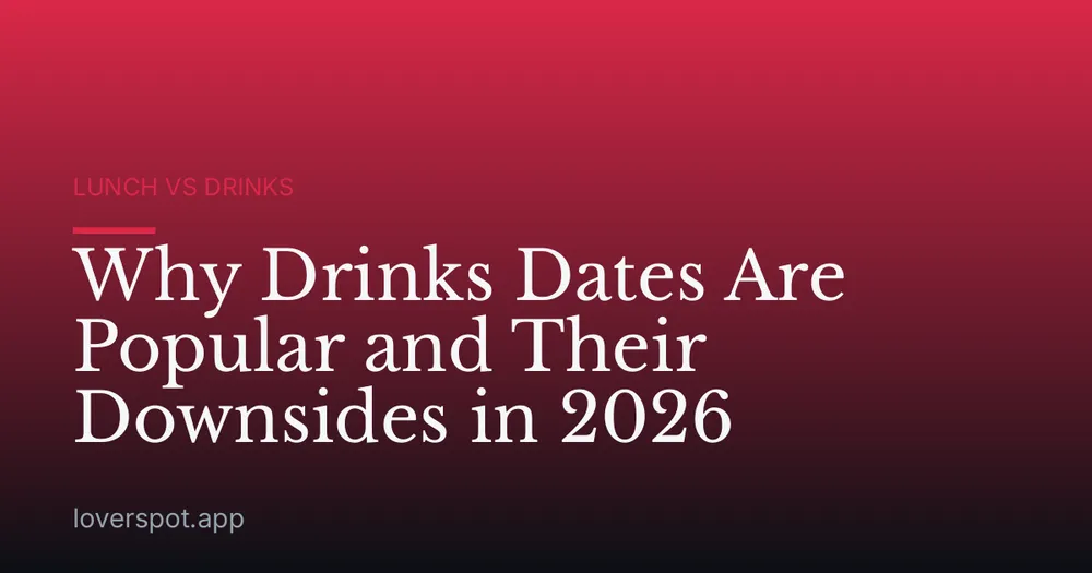 Why Drinks Dates Are Popular and Their Downsides in 2026