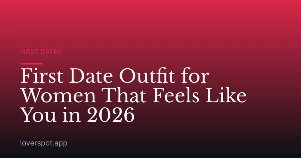 First Date Outfit for Women That Feels Like You in 2026