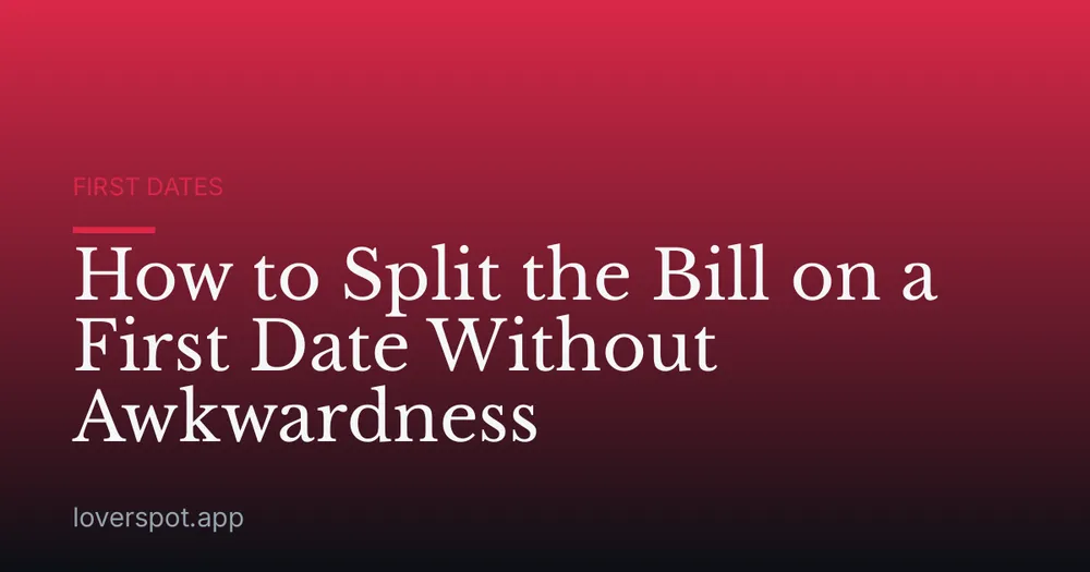 How to Split the Bill on a First Date Without Awkwardness