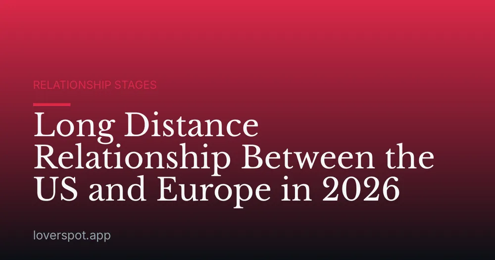Long Distance Relationship Between the US and Europe in 2026