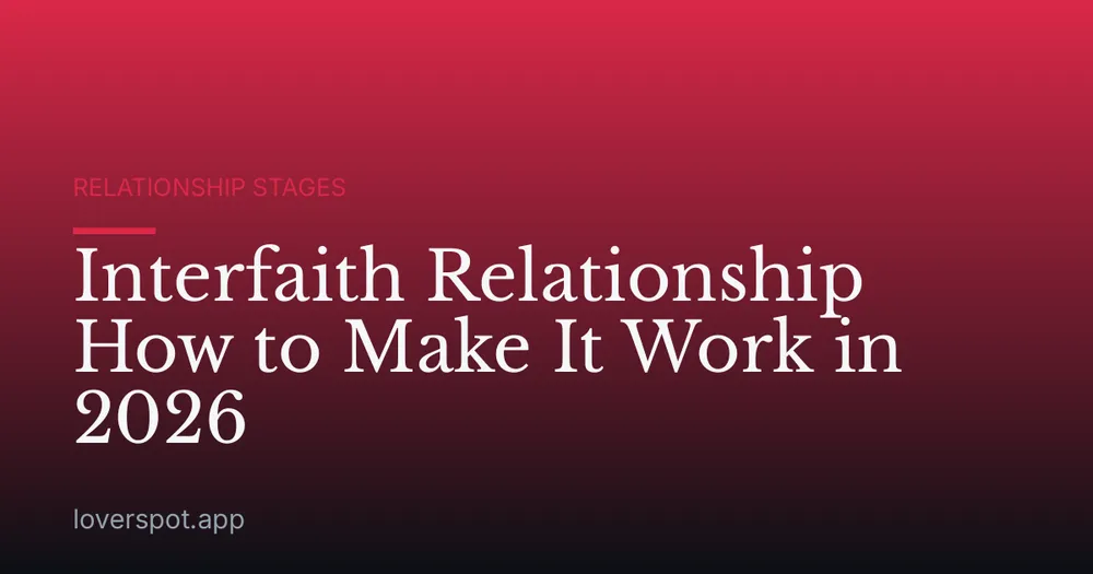 Interfaith Relationship How to Make It Work in 2026