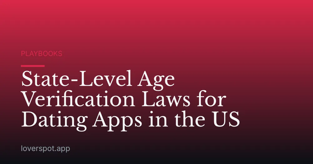 State-Level Age Verification Laws for Dating Apps in the US