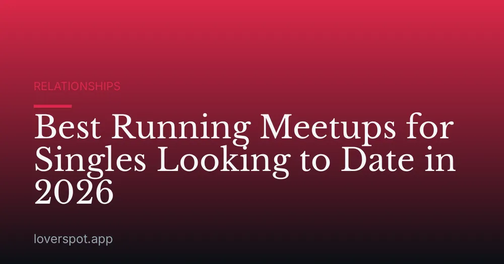 Best Running Meetups for Singles Looking to Date in 2026