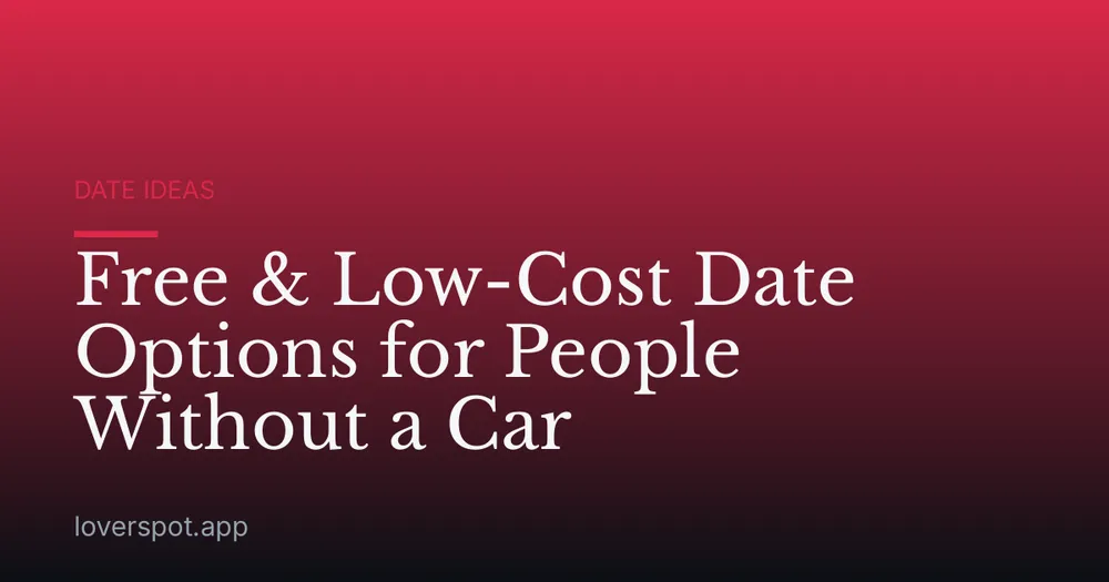 Free & Low-Cost Date Options for People Without a Car