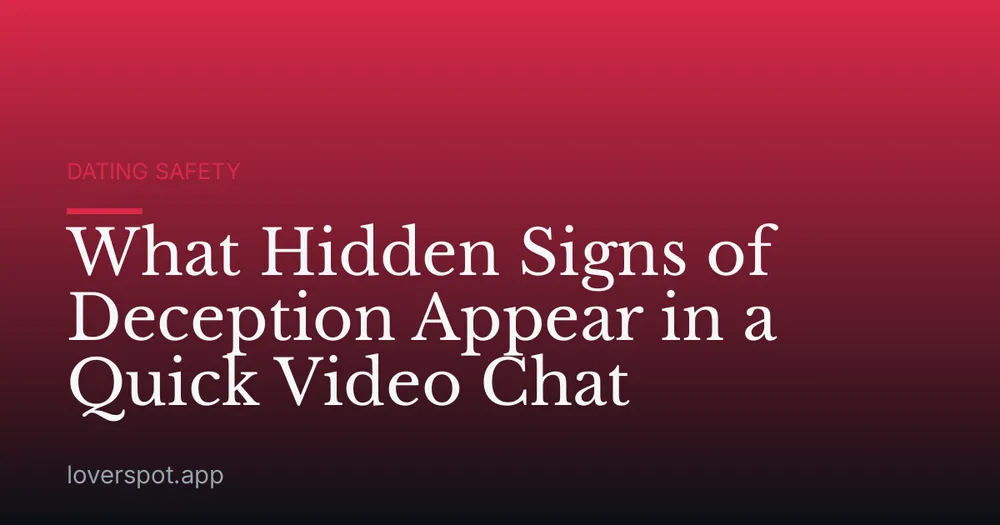 What Hidden Signs of Deception Appear in a Quick Video Chat