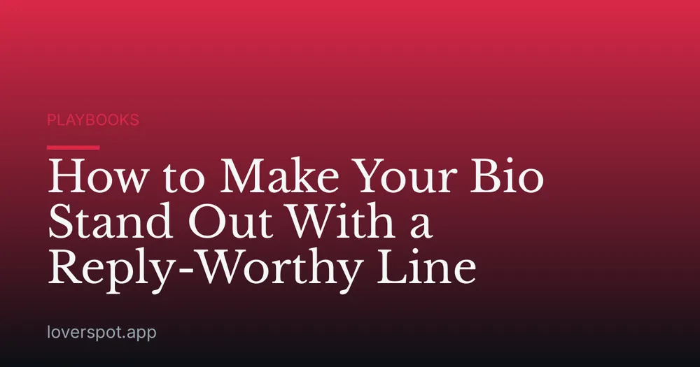 How to Make Your Bio Stand Out With a Reply-Worthy Line