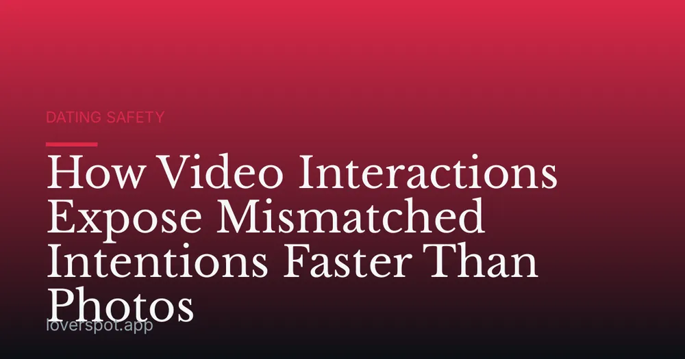 How Video Interactions Expose Mismatched Intentions Faster Than Photos