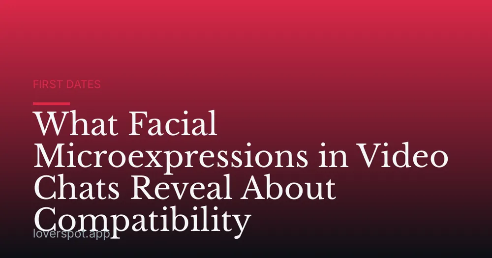 What Facial Microexpressions in Video Chats Reveal About Compatibility