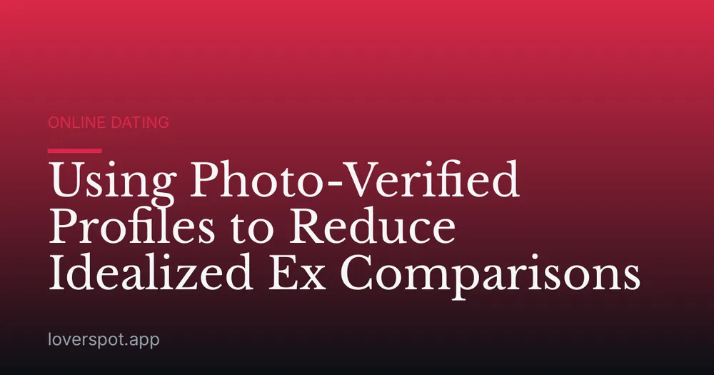 Using Photo-Verified Profiles to Reduce Idealized Ex Comparisons