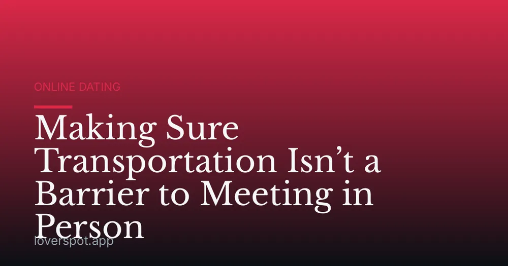 Making Sure Transportation Isn’t a Barrier to Meeting in Person