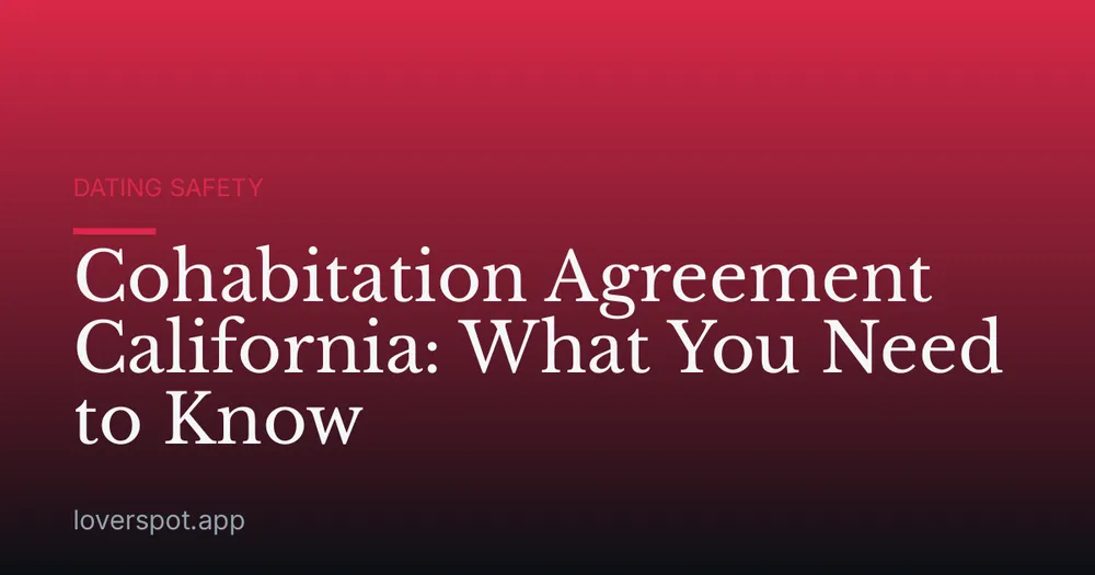 Cohabitation Agreement California: What You Need to Know