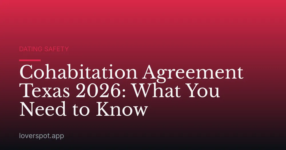 Cohabitation Agreement Texas 2026: What You Need to Know