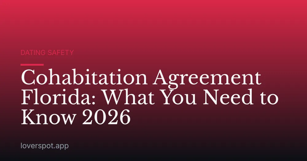 Cohabitation Agreement Florida: What You Need to Know 2026
