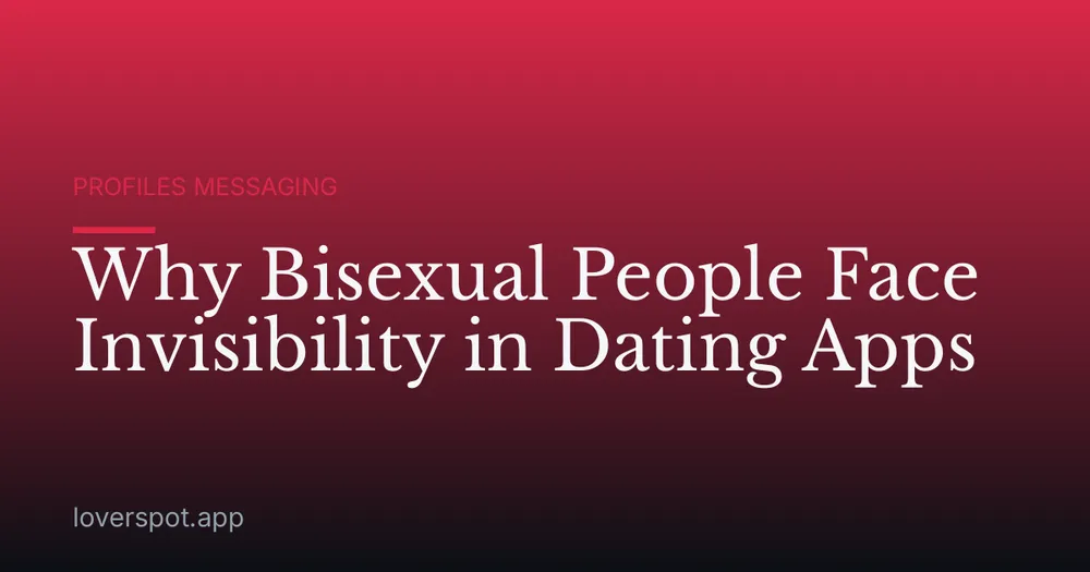 Why Bisexual People Face Invisibility in Dating Apps