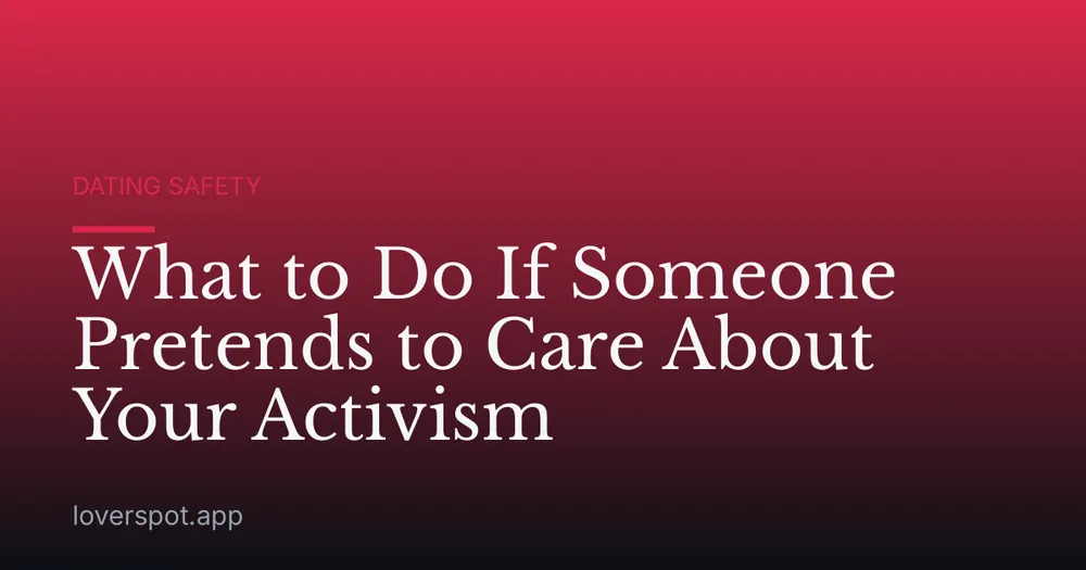 What to Do If Someone Pretends to Care About Your Activism