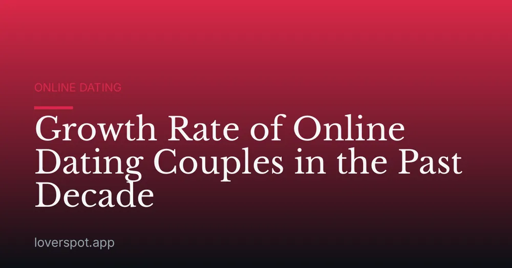 Growth Rate of Online Dating Couples in the Past Decade