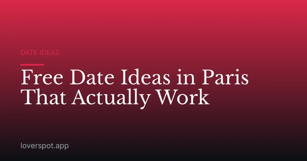 Free Date Ideas in Paris That Actually Work