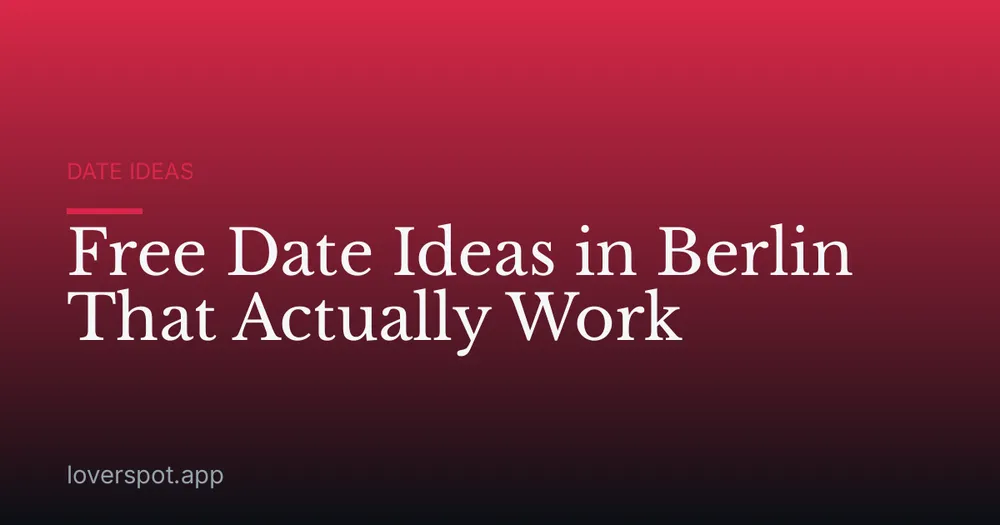 Free Date Ideas in Berlin That Actually Work
