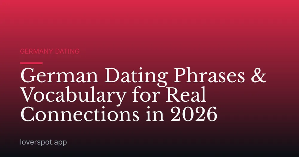 German Dating Phrases & Vocabulary for Real Connections in 2026