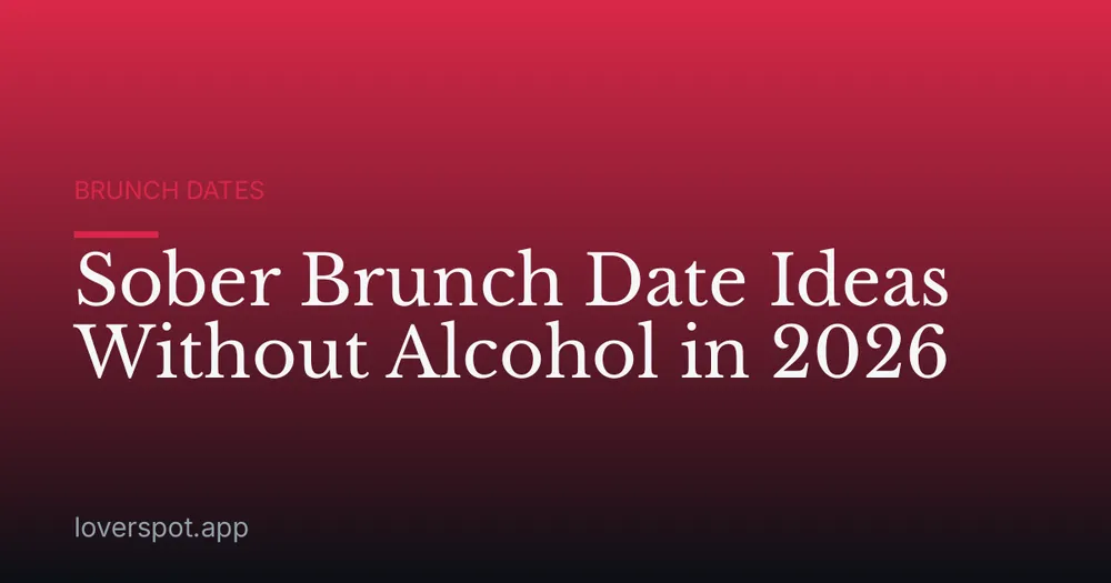 Sober Brunch Date Ideas Without Alcohol in 2026