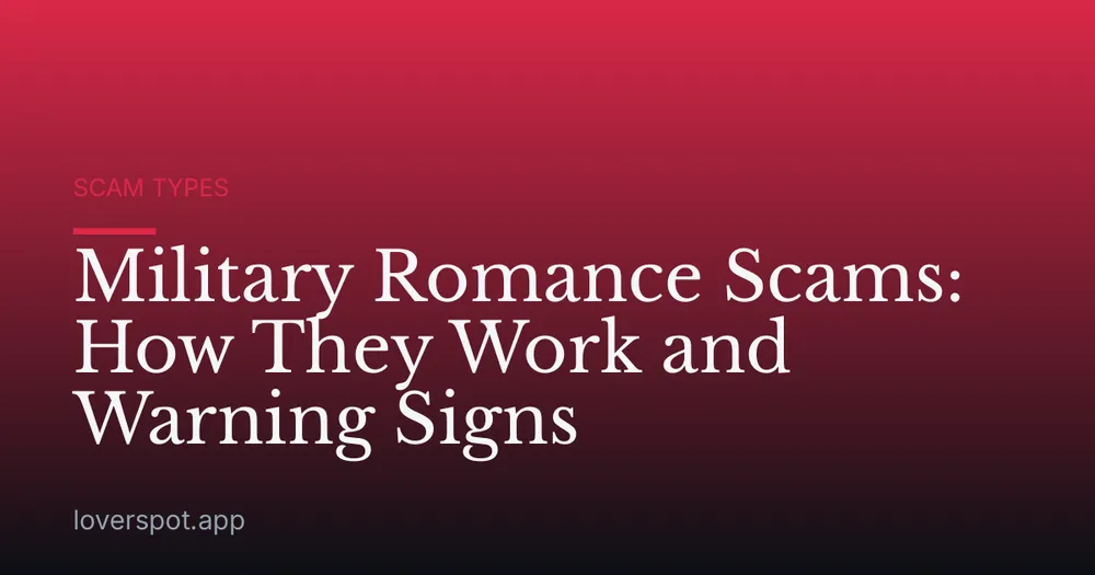 Military Romance Scams: How They Work and Warning Signs