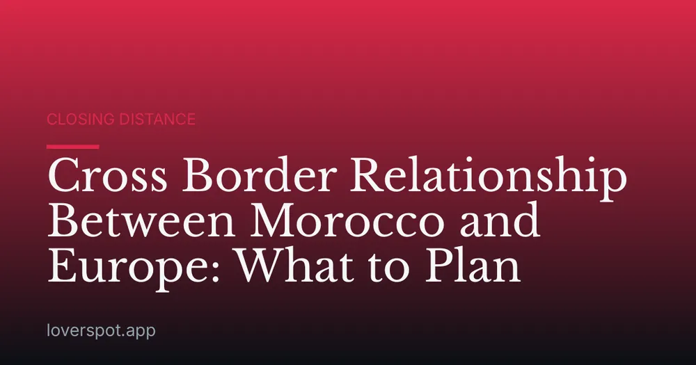 Cross Border Relationship Between Morocco and Europe: What to Plan