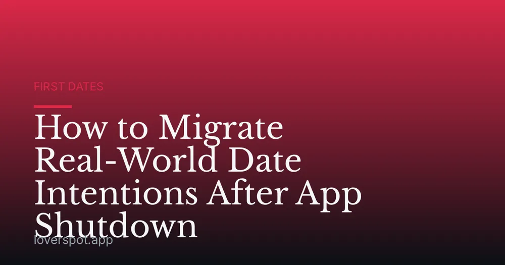 How to Migrate Real-World Date Intentions After App Shutdown