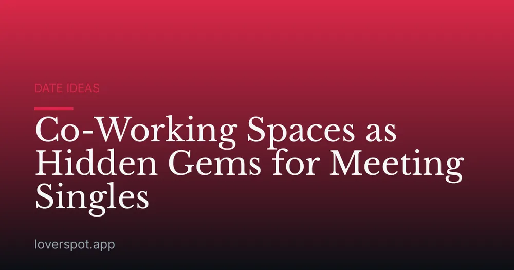 Co-Working Spaces as Hidden Gems for Meeting Singles