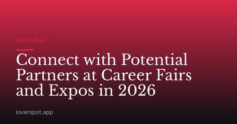 Connect with Potential Partners at Career Fairs and Expos in 2026