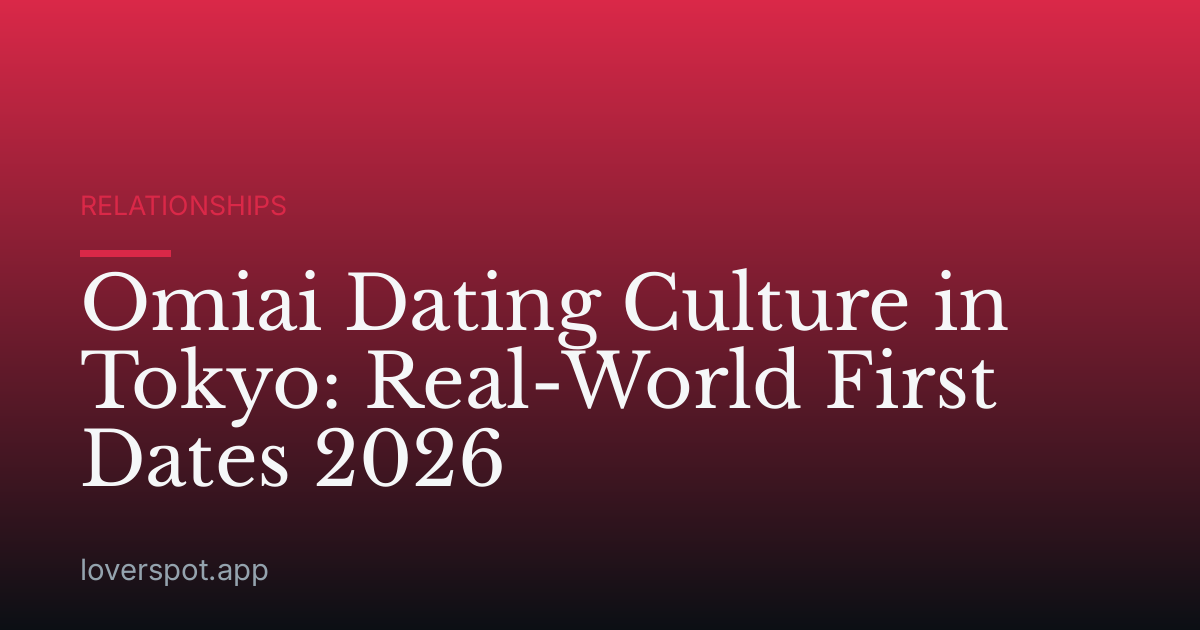 Omiai Dating Culture in Tokyo: Real-World First Dates 2026