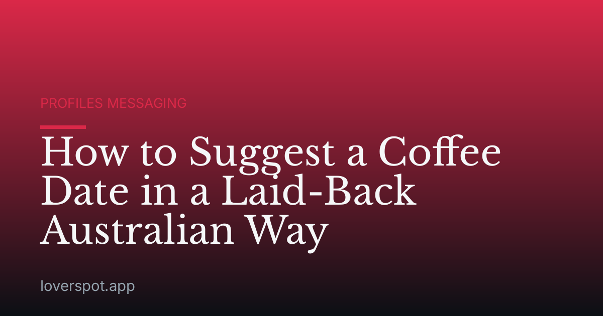 How to Suggest a Coffee Date in a Laid-Back Australian Way