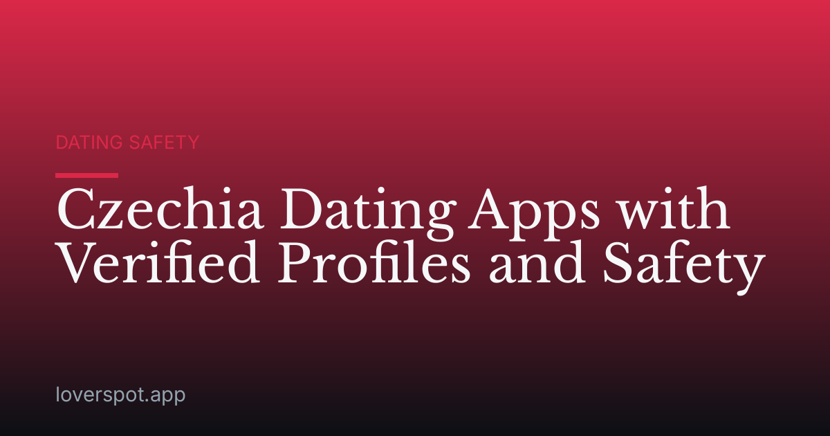 Czechia Dating Apps with Verified Profiles and Safety