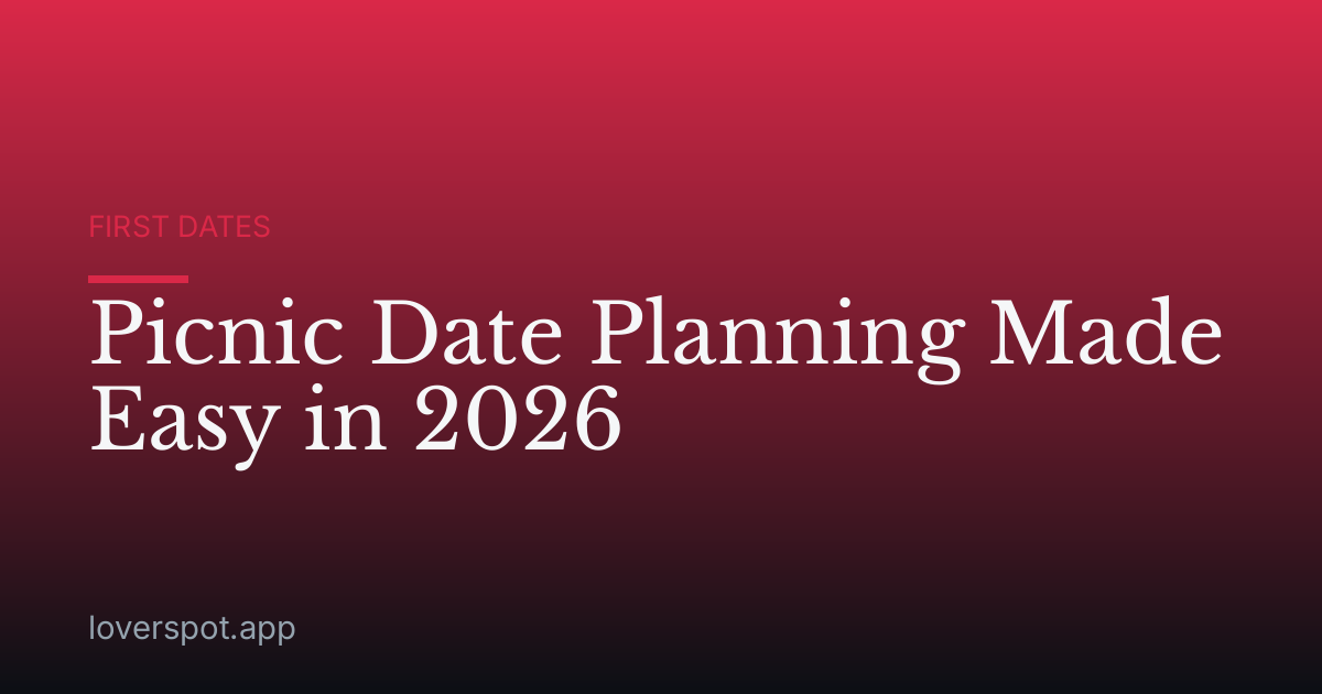 Picnic Date Planning Made Easy in 2026