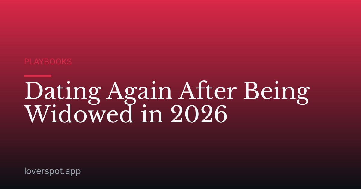 Dating Again After Being Widowed in 2026