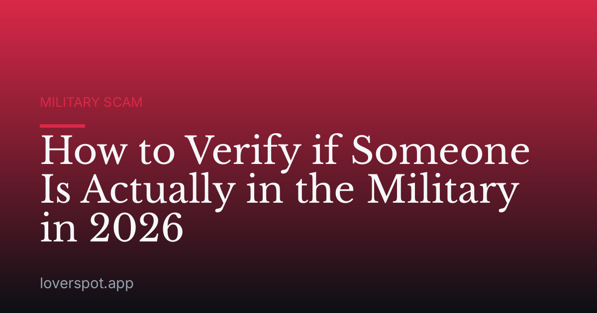 How to Verify if Someone Is Actually in the Military in 2026