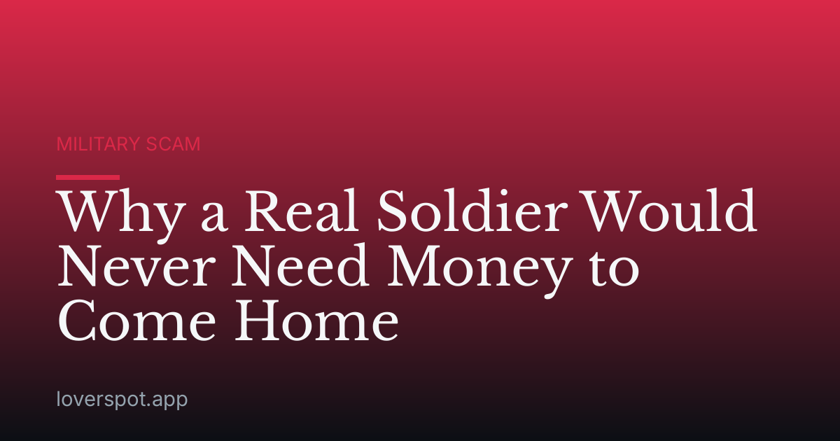 Why a Real Soldier Would Never Need Money to Come Home