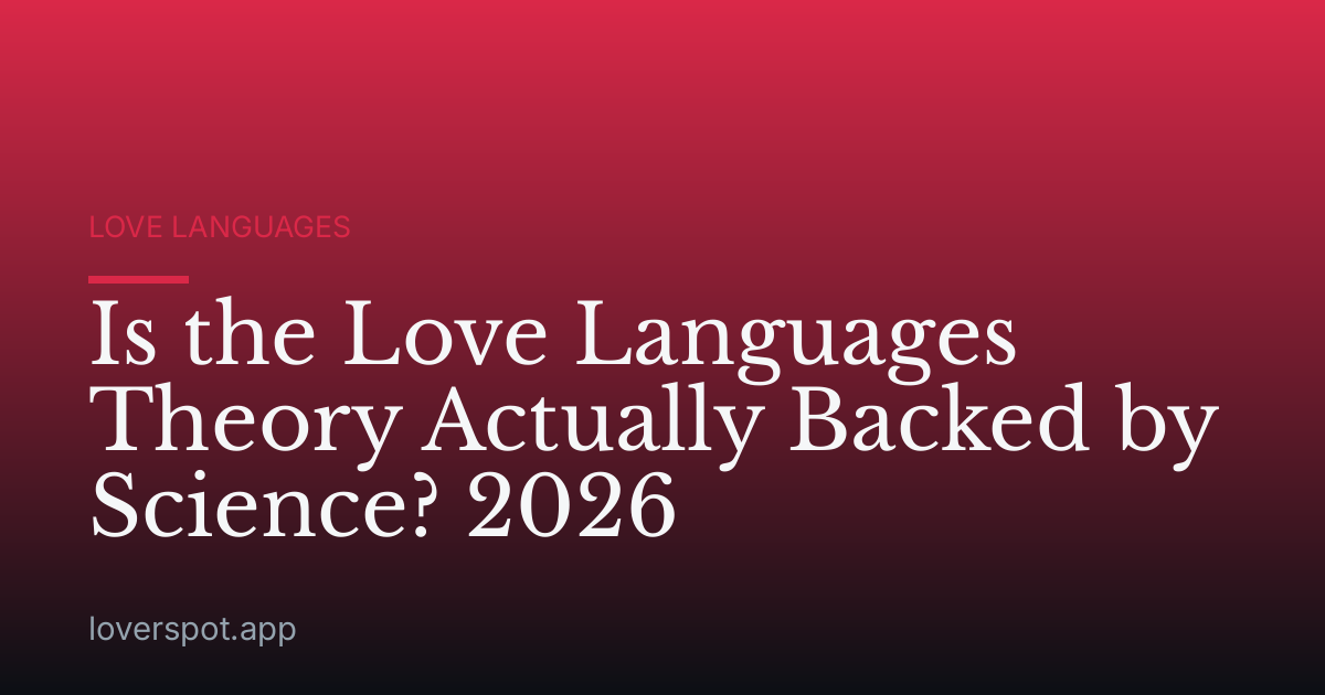 Is the Love Languages Theory Actually Backed by Science? 2026